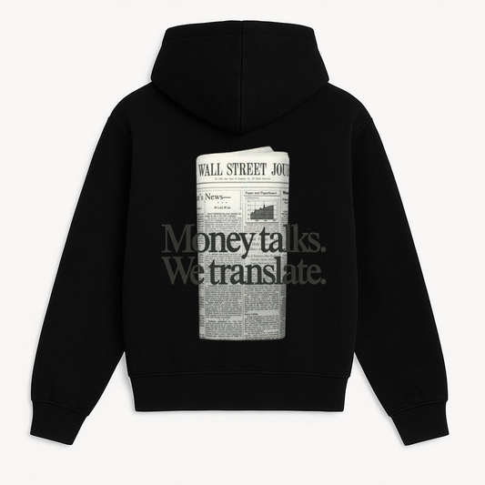 MONEY TALKS. WE TRANSLATE.